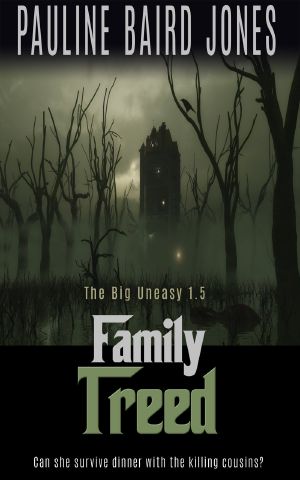 [Big Uneasy 1.50] • Family Treed